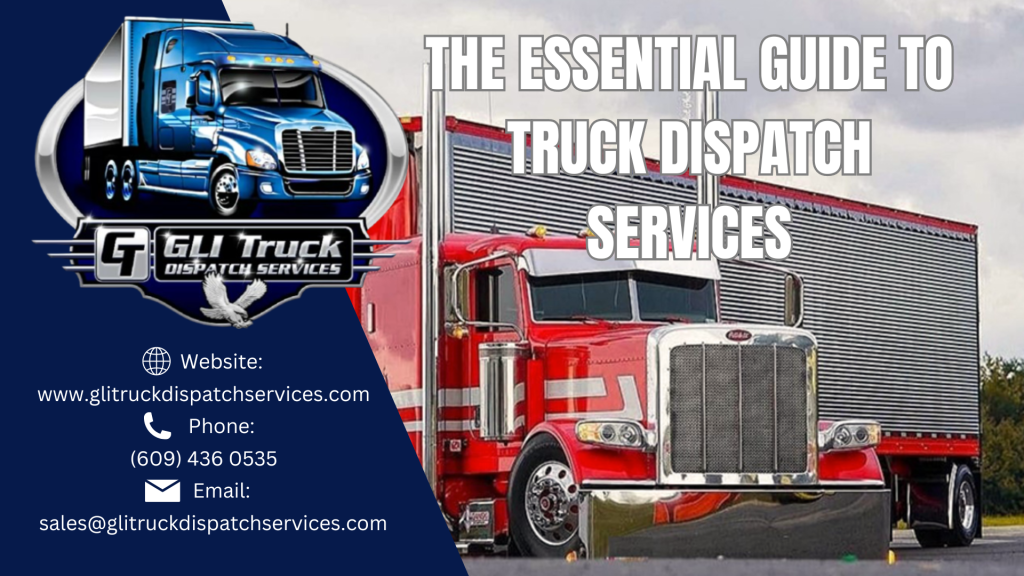 The Essential Guide to Truck Dispatch Services