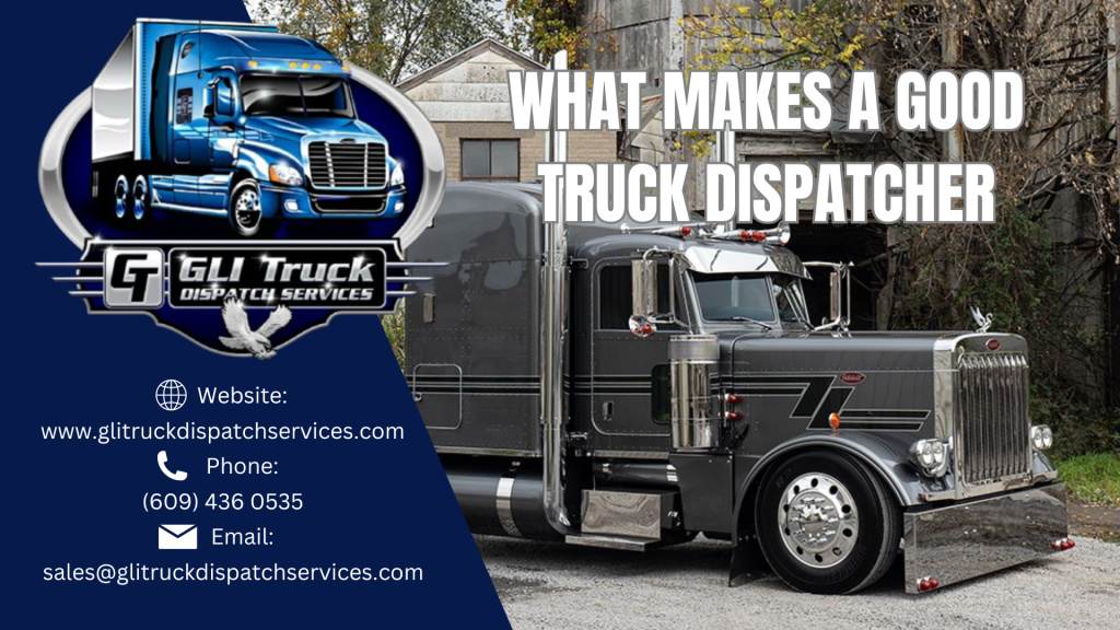 What Makes a Good Truck Dispatcher